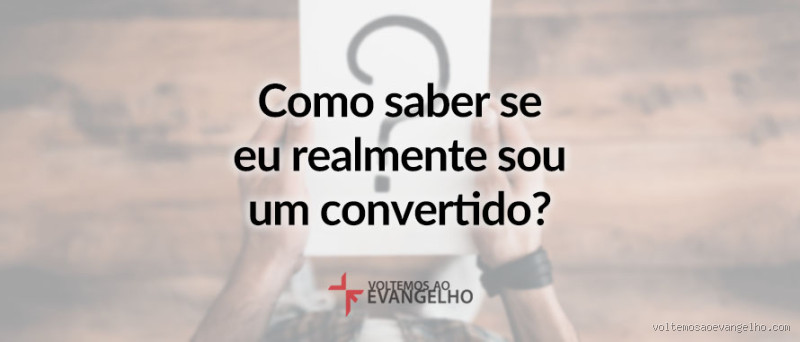 Como saber se é convertido?