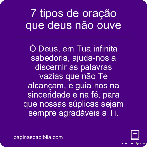 Qual oração que Deus não ouve versículo?