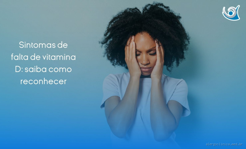 O que causa a falta de vitamina D? Descubra os principais fatores