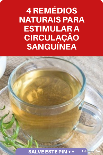 Quais são os remédios naturais para circulação? Melhore sua saúde agora!