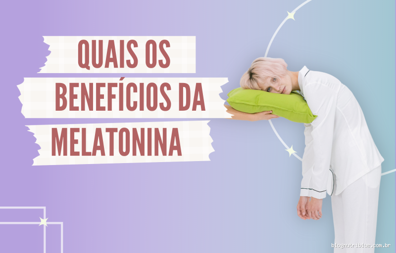 Tem risco tomar melatonina? Descubra os benefícios e cuidados!