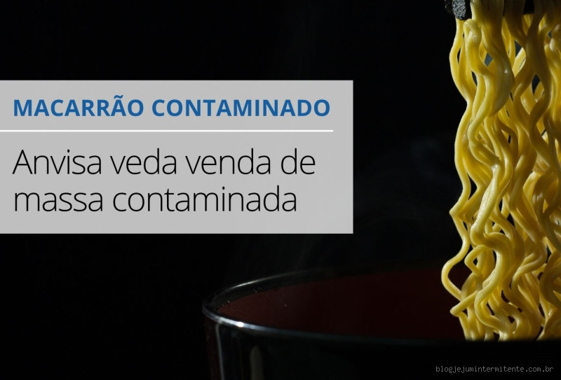 Qual o macarrão está contaminado? Como identificar e evitar