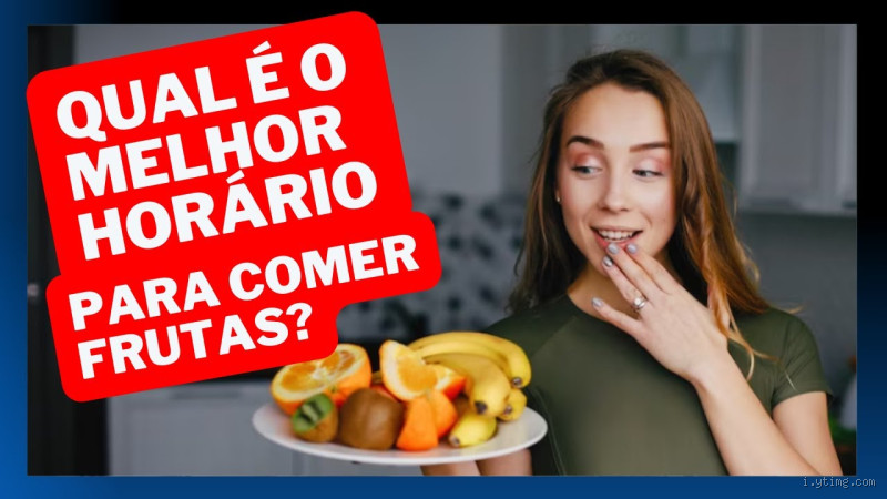 Qual o melhor horário de consumir frutas?
